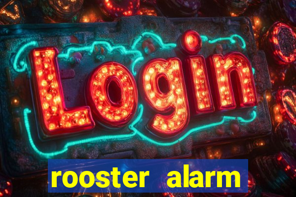 rooster alarm motorola download